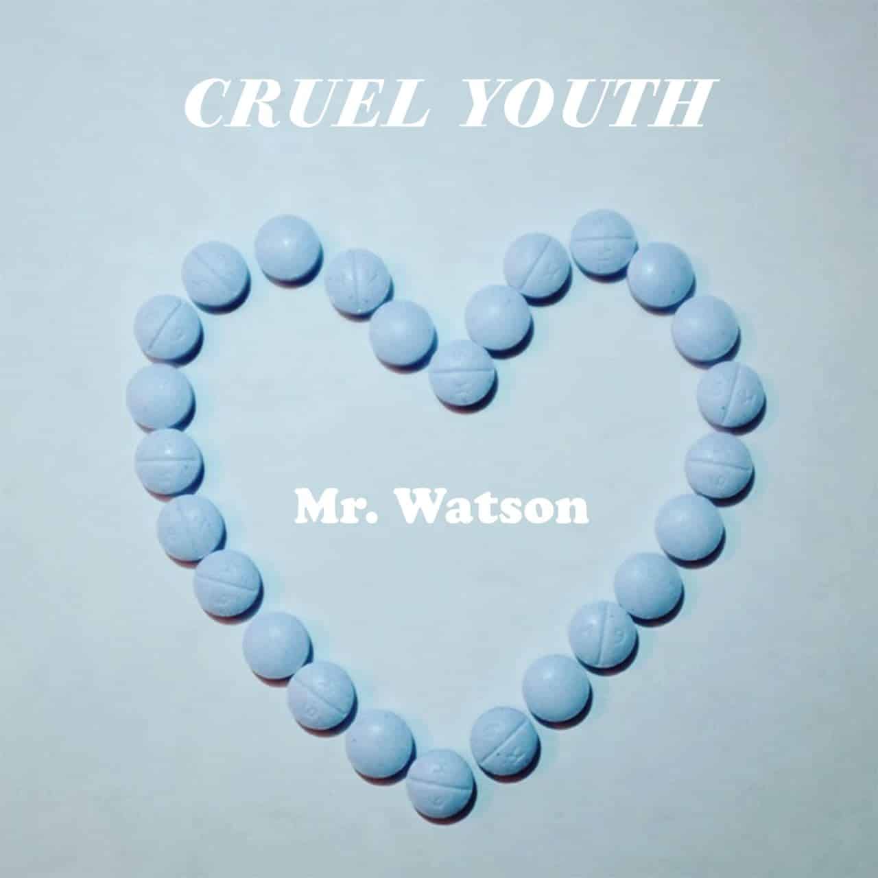 Cruel-Youth-Mr.-Watson-2016-mikrofwno.gr